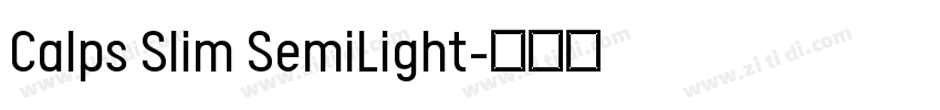 Calps Slim SemiLight字体转换